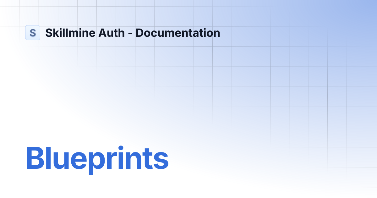 Blueprints | Skillmine Auth - Documentation