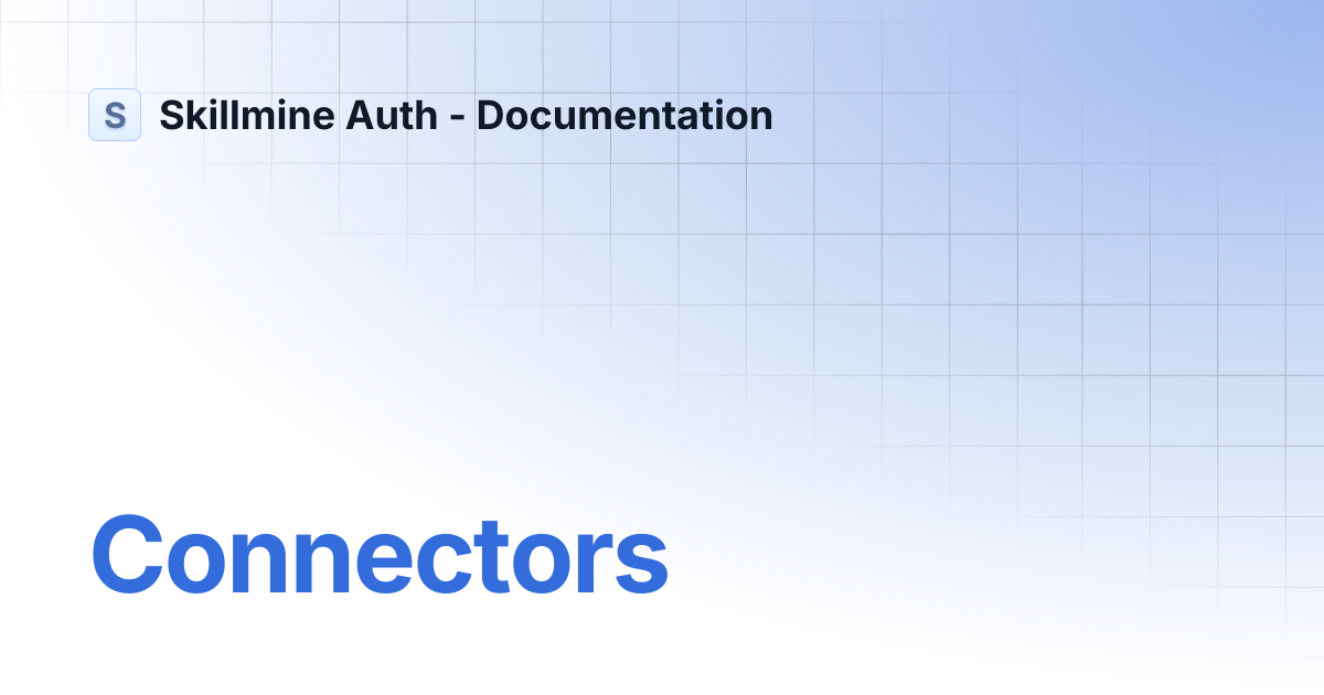 Connectors | Skillmine Auth - Documentation