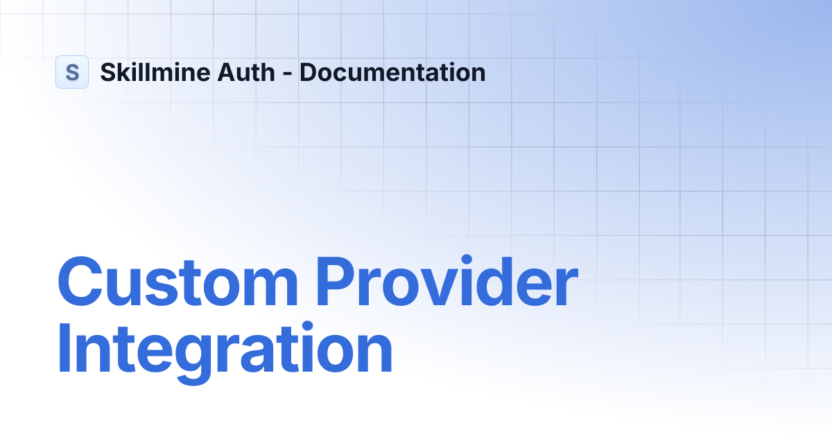 Custom Provider Integration | Skillmine Auth - Documentation