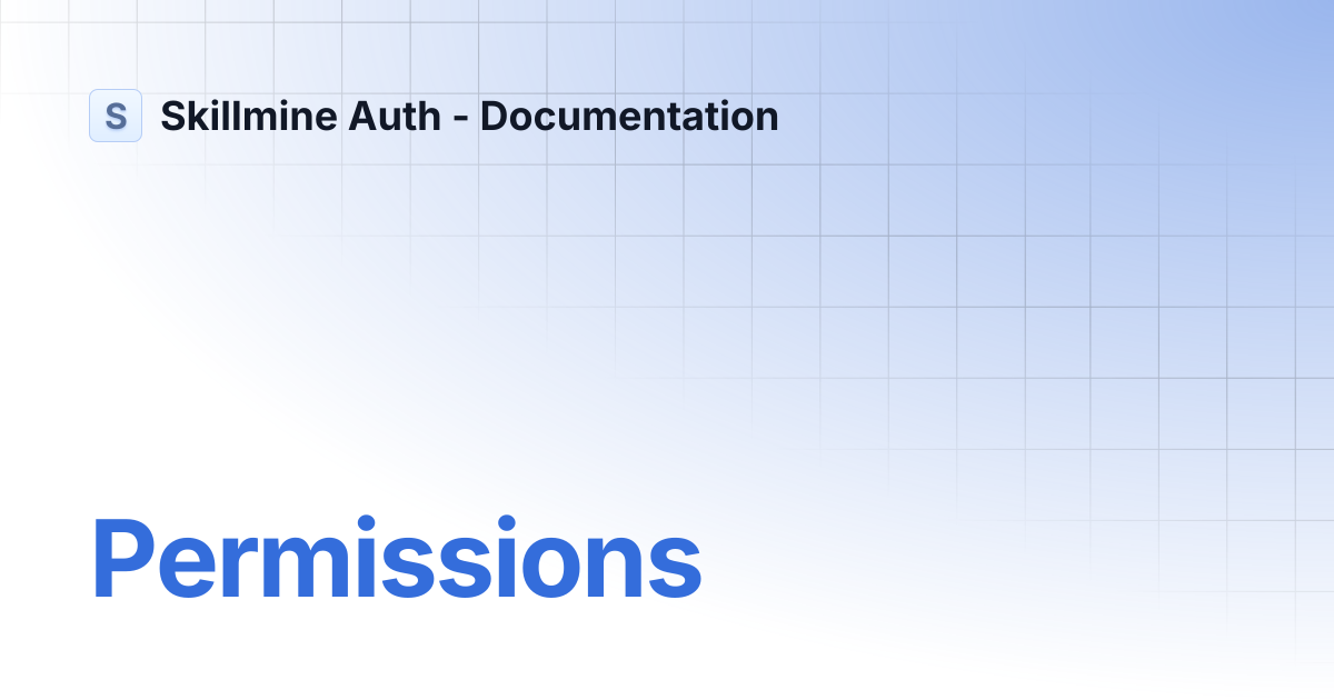 Permissions | Skillmine Auth - Documentation